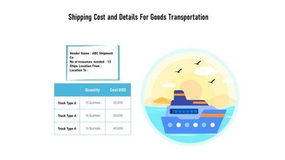 Shipping_Cost_And_Details_For_Goods_Transportation_Ppt_PowerPoint_Presentation_Professional_Topics_PDF_Slide_1.jpg