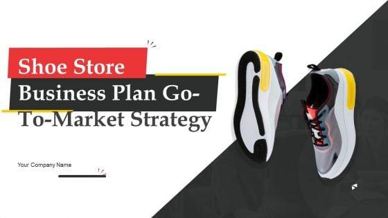 Shoe_Store_Business_Plan_Go_To_Market_Strategy_Slide_1.jpg