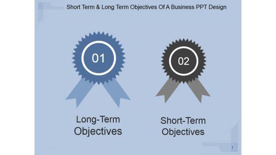 Short_Term_And_Long_Term_Objectives_Of_A_Business_Ppt_PowerPoint_Presentation_Show_Slide_1.jpg