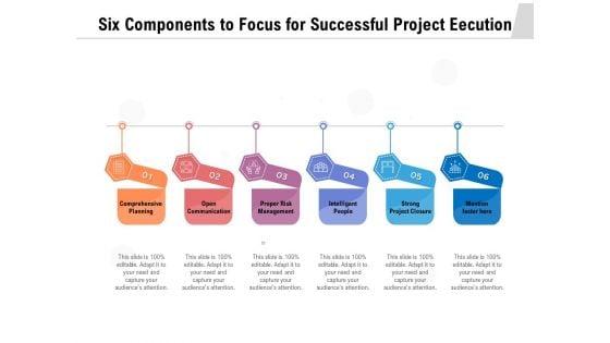 Six_Components_To_Focus_For_Successful_Project_Eecution_Ppt_PowerPoint_Presentation_File_Vector_PDF_Slide_1.jpg