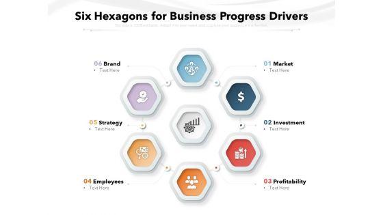 Six_Hexagons_For_Business_Progress_Drivers_Ppt_PowerPoint_Presentation_Model_Demonstration_PDF_Slide_1.jpg