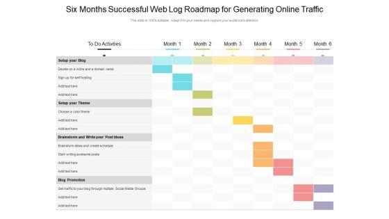 Six_Months_Successful_Web_Log_Roadmap_For_Generating_Online_Traffic_Themes_Slide_1.jpg
