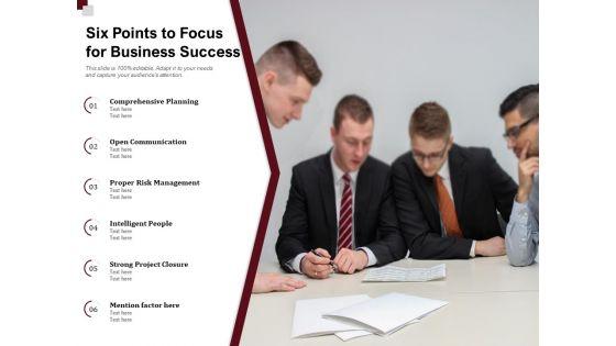 Six_Points_To_Focus_For_Business_Success_Ppt_PowerPoint_Presentation_File_Templates_PDF_Slide_1.jpg