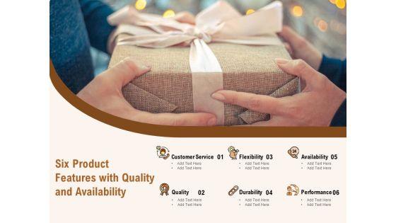 Six_Product_Features_With_Quality_And_Availability_Ppt_PowerPoint_Presentation_Show_Slides_Slide_1.jpg
