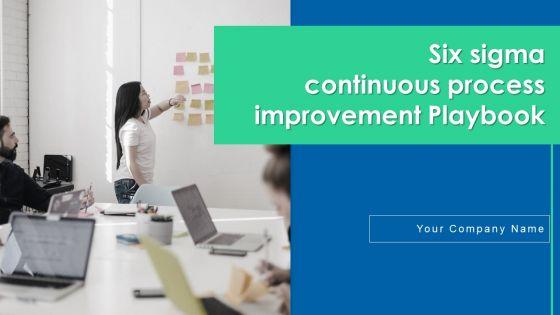 Six_Sigma_Continuous_Process_Improvement_Playbook_Ppt_PowerPoint_Presentation_Complete_Deck_With_Slides_Slide_1.jpg