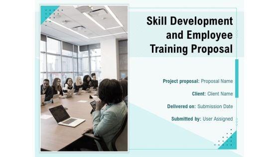 Skill_Development_And_Employee_Training_Proposal_Ppt_PowerPoint_Presentation_Complete_Deck_With_Slides_Slide_1.jpg