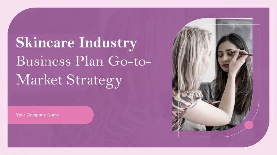 Skincare_Industry_Business_Plan_Go_To_Market_Strategy_Slide_1.jpg