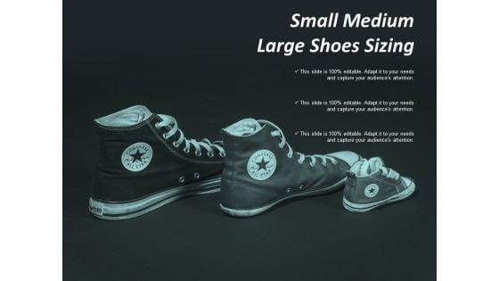 Small_Medium_Large_Shoes_Sizing_Ppt_PowerPoint_Presentation_Infographic_Template_Show_Slide_1.jpg
