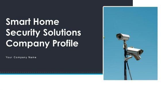 Smart_Home_Security_Solutions_Company_Profile_Ppt_PowerPoint_Presentation_Complete_Deck_With_Slides_Slide_1.jpg