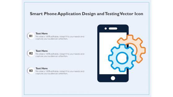 Smart_Phone_Application_Design_And_Testing_Vector_Icon_Ppt_PowerPoint_Presentation_Icon_Portfolio_PDF_Slide_1.jpg