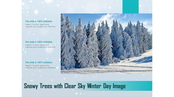 Snowy_Trees_With_Clear_Sky_Winter_Day_Image_Ppt_PowerPoint_Presentation_Infographic_Template_Rules_PDF_Slide_1.jpg