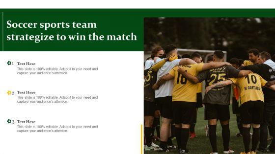 Soccer_Sports_Team_Strategize_To_Win_The_Match_Ppt_Outline_Structure_PDF_Slide_1.jpg
