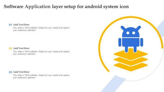 Software_Application_Layer_Setup_For_Android_System_Icon_Ppt_File_Objects_PDF_Slide_1.jpg