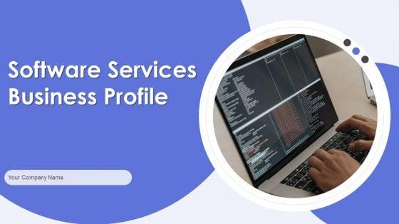 Software_Services_Business_Profile_Ppt_PowerPoint_Presentation_Complete_Deck_With_Slides_Slide_1.jpg