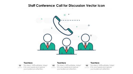 Staff_Conference_Call_For_Discussion_Vector_Icon_Ppt_PowerPoint_Presentation_Icon_Background_Images_PDF_Slide_1.jpg