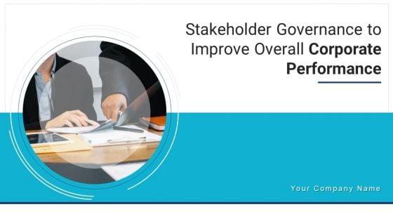Stakeholder_Governance_To_Improve_Overall_Corporate_Performance_Ppt_PowerPoint_Presentation_Complete_Deck_With_Slides_Slide_1.jpg