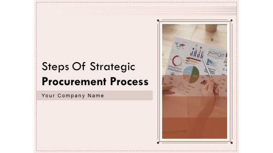 Steps_Of_Strategic_Procurement_Process_Ppt_PowerPoint_Presentation_Complete_Deck_With_Slides_Slide_1.jpg