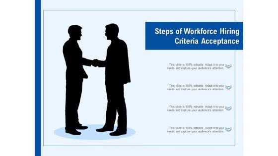 Steps_Of_Workforce_Hiring_Criteria_Acceptance_Ppt_PowerPoint_Presentation_File_Rules_PDF_Slide_1.jpg