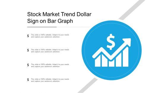 Stock_Market_Trend_Dollar_Sign_On_Bar_Graph_Ppt_PowerPoint_Presentation_Show_Deck_Slide_1.jpg