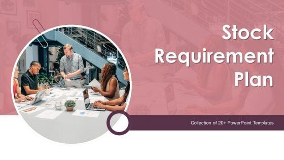 Stock_Requirement_Plan_Ppt_PowerPoint_Presentation_Complete_Deck_With_Slides_Slide_1.jpg