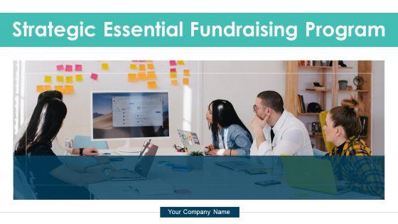 Strategic_Essential_Fundraising_Program_Ppt_PowerPoint_Presentation_Complete_Deck_With_Slides_Slide_1.jpg