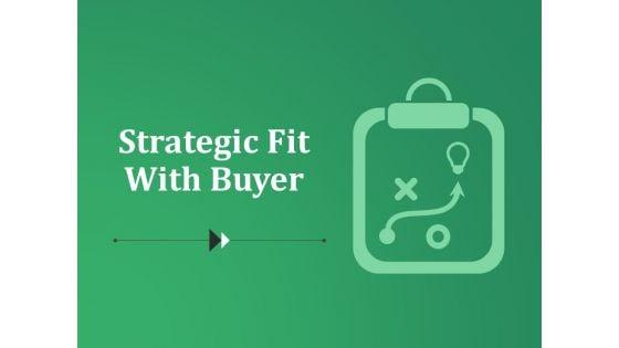 Strategic_Fit_With_Buyer_Ppt_PowerPoint_Presentation_Ideas_Design_Inspiration_Slide_1.jpg