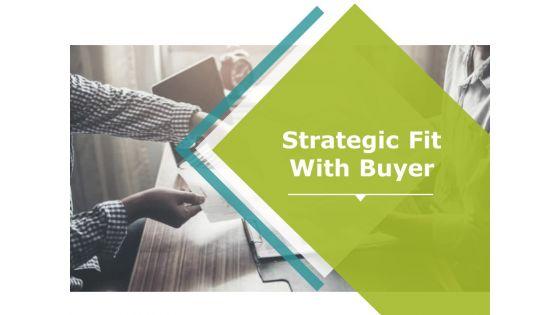 Strategic_Fit_With_Buyer_Ppt_PowerPoint_Presentation_Infographics_Microsoft_Slide_1.jpg