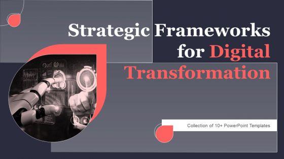 Strategic_Frameworks_For_Digital_Transformation_Ppt_PowerPoint_Presentation_Complete_Deck_With_Slides_Slide_1.jpg