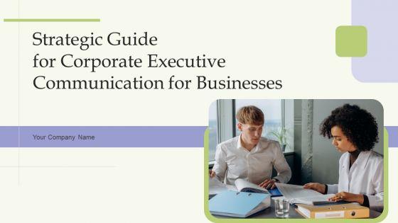 Strategic_Guide_For_Corporate_Executive_Communication_For_Businesses_Ppt_PowerPoint_Presentation_Complete_Deck_With_Slides_Slide_1.jpg