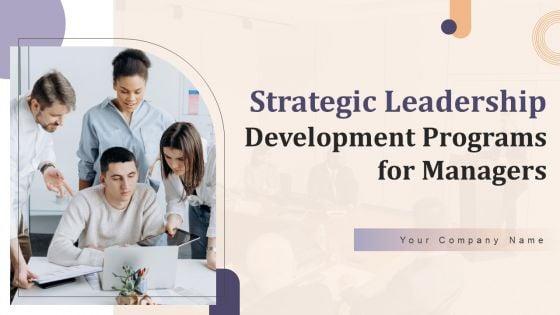 Strategic_Leadership_Development_Programs_For_Managers_Ppt_PowerPoint_Presentation_Complete_Deck_With_Slides_Slide_1.jpg