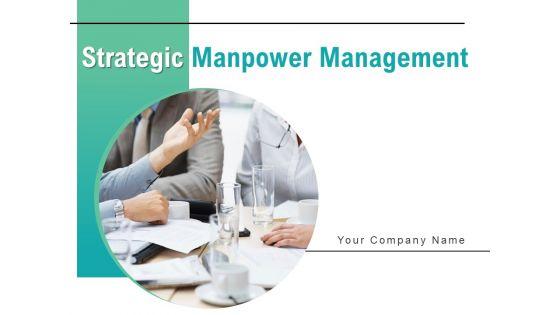 Strategic_Manpower_Management_Ppt_PowerPoint_Presentation_Complete_Deck_With_Slides_Slide_1.jpg