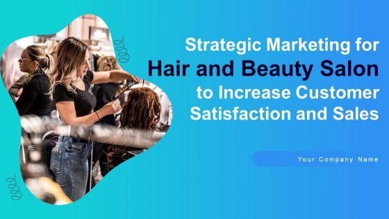 Strategic_Marketing_For_Hair_And_Beauty_Salon_To_Increase_Customer_Satisfaction_And_Sales_Ppt_PowerPoint_Presentation_Complete_Deck_With_Slides_Slide_1.jpg