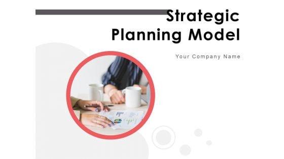 Strategic_Planning_Model_Ppt_PowerPoint_Presentation_Complete_Deck_With_Slides_Slide_1.jpg