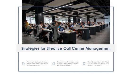Strategies_For_Effective_Call_Center_Management_Ppt_PowerPoint_Presentation_Show_Graphics_Template_Slide_1.jpg