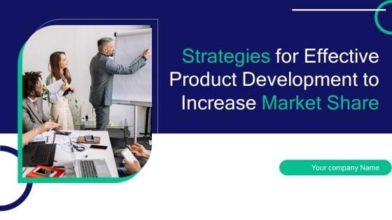 Strategies_For_Effective_Product_Development_To_Increase_Market_Share_Ppt_PowerPoint_Presentation_Complete_Deck_With_Slides_Slide_1.jpg