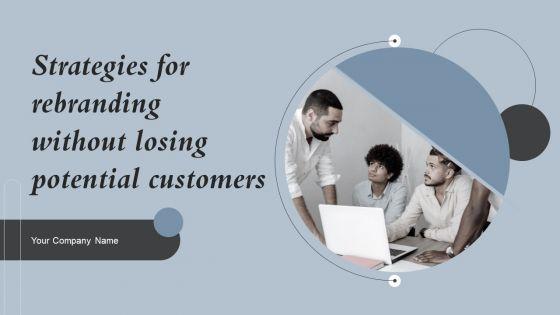 Strategies_For_Rebranding_Without_Losing_Potential_Customers_Ppt_PowerPoint_Presentation_Complete_Deck_With_Slides_Slide_1.jpg
