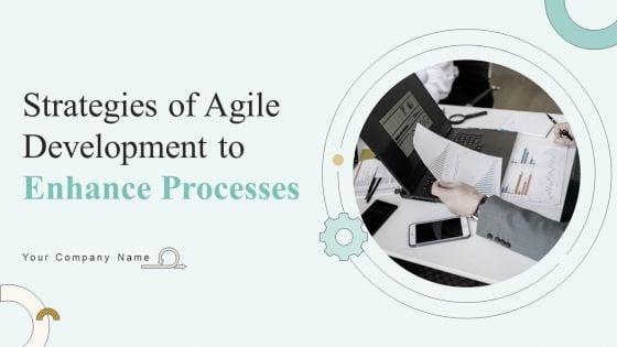 Strategies_Of_Agile_Development_To_Enhance_Processes_Ppt_PowerPoint_Presentation_Complete_With_Slides_Slide_1.jpg