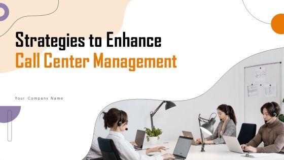 Strategies_To_Enhance_Call_Center_Management_Ppt_PowerPoint_Presentation_Complete_Deck_With_Slides_Slide_1.jpg