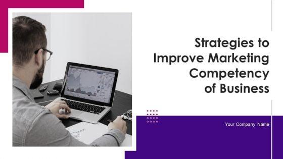 Strategies_To_Improve_Marketing_Competency_Of_Business_Ppt_PowerPoint_Presentation_Complete_Deck_With_Slides_Slide_1.jpg