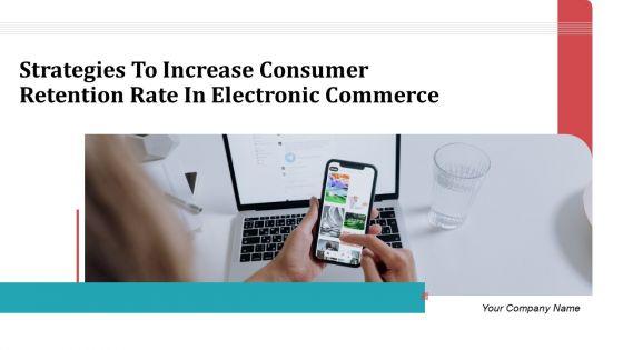 Strategies_To_Increase_Consumer_Retention_Rate_In_Electronic_Commerce_Summary_PDF_Slide_1.jpg