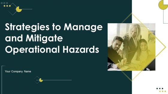 Strategies_To_Manage_And_Mitigate_Operational_Hazards_Ppt_PowerPoint_Presentation_Complete_Deck_With_Slides_Slide_1.jpg