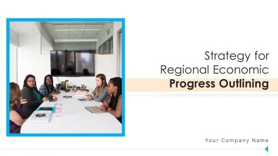 Strategy_For_Regional_Economic_Progress_Outlining_Ppt_PowerPoint_Presentation_Complete_With_Slides_Slide_1.jpg