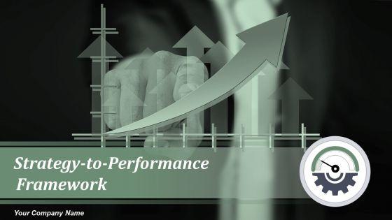 Strategy_To_Performance_Framework_Ppt_PowerPoint_Presentation_Complete_Deck_With_Slides_Slide_1.jpg