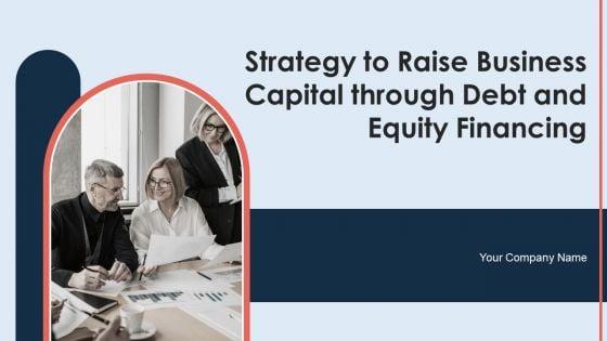 Strategy_To_Raise_Business_Capital_Through_Debt_And_Equity_Financing_Ppt_PowerPoint_Presentation_Complete_With_Slides_Slide_1.jpg