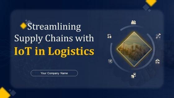 Streamlining_Supply_Chains_With_Iot_In_Logistics_Ppt_PowerPoint_Presentation_Complete_Deck_With_Slides_Slide_1.jpg