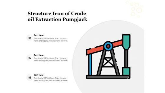 Structure_Icon_Of_Crude_Oil_Extraction_Pumpjack_Ppt_PowerPoint_Presentation_Gallery_Graphic_Tips_PDF_Slide_1.jpg