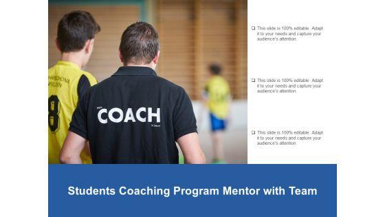 Students_Coaching_Program_Mentor_With_Team_Ppt_PowerPoint_Presentation_Inspiration_Good_Slide_1.jpg