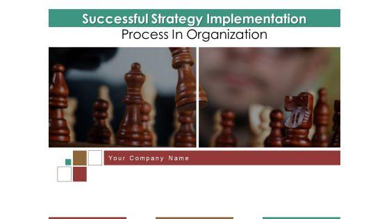 Successful_Strategy_Implementation_Process_In_Organization_Ppt_PowerPoint_Presentation_Complete_Deck_With_Slides_Slide_1.jpg