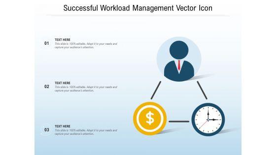 Successful_Workload_Management_Vector_Icon_Ppt_PowerPoint_Presentation_Infographics_Design_Inspiration_PDF_Slide_1.jpg