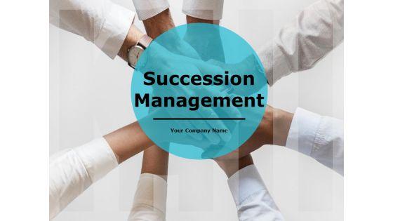 Succession_Management_Ppt_PowerPoint_Presentation_Complete_Deck_With_Slides_Slide_1.jpg